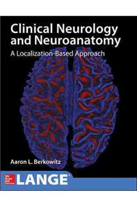 Lange Clinical Neurology and Neuroanatomy: A Localization-Based Approach