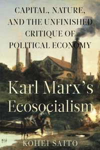 Karl Marx? (Tm)S Ecosocialism