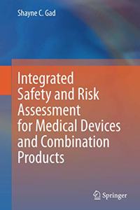 Integrated Safety and Risk Assessment for Medical Devices and Combination Products