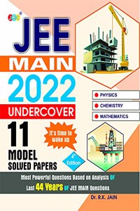11 JEE Mains Undercover 2022 Model Solved Papers, Based On Analysis Of Previous Years JEE MAIN Questions, JEE Main 2022 Exam Pattern, One Of The Best JEE MAINS Books, Physics Chemistry Mathematics