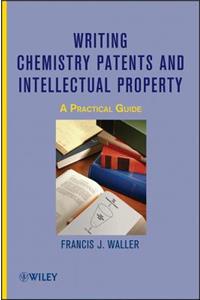 Writing Chemistry Patents and Intellectual Property