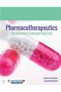 Pharmacotherapeutics for Advanced Nursing Practice