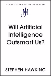 Will Artificial Intelligence Outsmart Us?