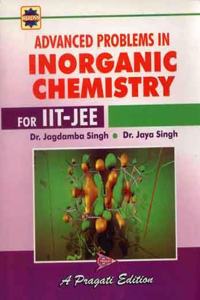 ADVANCED PROBLEMS IN INORGANIC CHEMISTRY FOR IIT-JEE (English, Paperback, Jagdamba Singh, Jaya Singh)