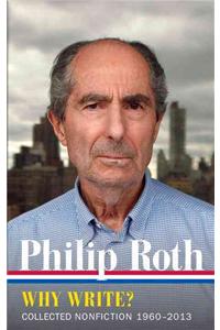 Philip Roth: Why Write? (Loa #300)