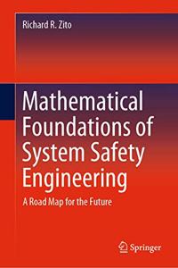 Mathematical Foundations of System Safety Engineering