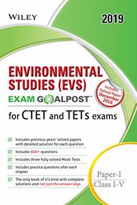 Wiley's Environmental Studies (EVS) Exam Goalpost for CTET and TETs Exams, Paper - I, Class I - V, 2019