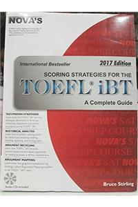 NOVAS SCORING STRATEGIES FOR THE TOEFL iBT A COMPLETE GUIDE 2017 ED.WITH CD