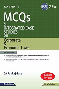 Taxmann's MCQs & Integrated Case Studies on Corporate & Economic Laws ? Featuring MCQs (Knowledge & Application Based), for each chapter in a seperate section, on RTPs & MTPs & Past Exam Questions [Paperback] CA Pankaj Garg