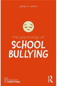 Psychology of School Bullying