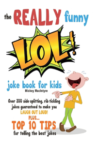 REALLY Funny LOL! Joke Book For Kids