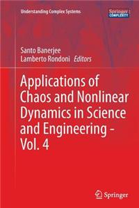 Applications of Chaos and Nonlinear Dynamics in Science and Engineering - Vol. 4