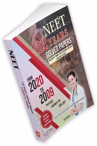 NEET 12 YEARS SOLVED PAPERS Including 5 Mock Tests with OMR Sheets