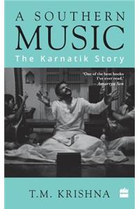 A Southern Music: The Karnatik Story