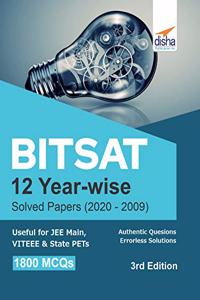 BITSAT 12 Year-wise Solved Papers (2020 - 2009) 3rd Edition