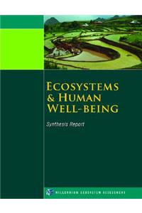 Ecosystems and Human Well-Being: Synthesis