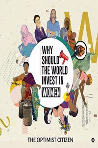 Why Should the World Invest in Women