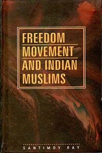 Freedom Movement and Indian Muslims