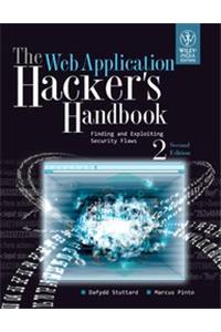 The Web Application Hacker'S Handbook: Finding And Exploiting Security Flaws, 2Nd Ed