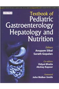 Textbook of Pediatric Gastroenterology, Hepatology and Nutrition