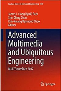 Advanced Multimedia and Ubiquitous Engineering