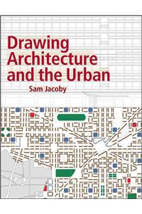 Drawing Architecture and the Urban
