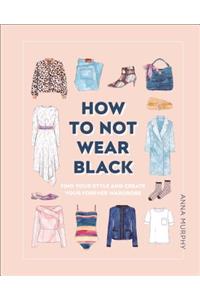 How to Not Wear Black