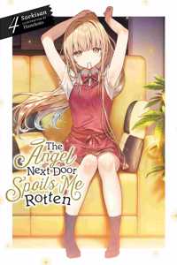 Angel Next Door Spoils Me Rotten, Vol. 4 (Light Novel)