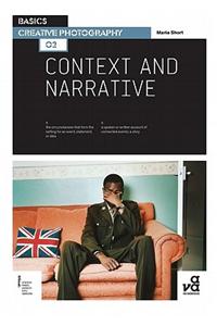 Basics Creative Photography 02: Context and Narrative