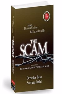 The Scam: From Harshad Mehta To Ketan Parekh Also Includes Jpc Fiasco & Global Trust Bank Scam
