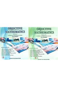 Objective Mathematics for JEE (Main & Advanced) And Other Engineering Entrance Examinations - ( Volume 1 & 2)