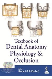 Textbook of Dental Anatomy, Physiology and Occlusion