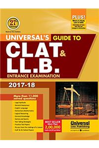 Universal's Guide to CLAT & LL.B. Entrance Examination 2017-18