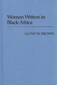 Women Writers in Black Africa.