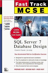 MCSE Fast Track: SQL Server 7 Database Design