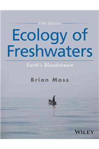 Ecology of Freshwaters - Earth's Bloodstream, Fifth Edition