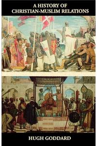 A History of Christian-Muslim Relations