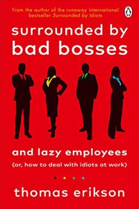 Surrounded by Bad Bosses and Lazy Employees