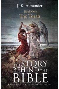 Story Behind The Bible - Book One - The Torah