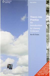 Theory Into Practice: An Introduction To Literary Criticism