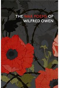 The War Poems Of Wilfred Owen