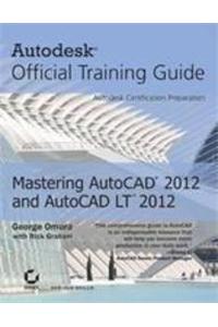 Mastering Autocad 2012 And Autocad Lt 2012:Autodesk Official Training Guide