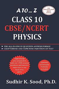 A To ... Z Class 10 CBSE/NCERT Physics