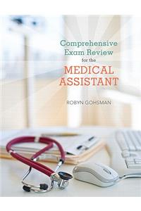 Comprehensive Exam Review for the Medical Assistant