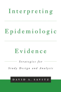 Interpreting Epidemiologic Evidence