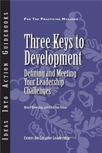Three Keys to Development: Defining and Meeting Your Leadership Challenges