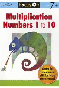 Kumon Focus on Multiplication: Numbers 1-10