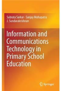 Information and Communications Technology in Primary School Education