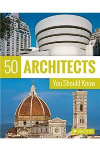 50 Architects You Should Know