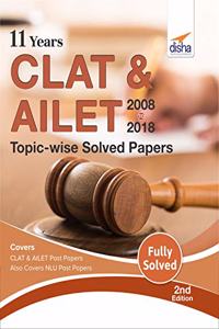 11 Years CLAT & AILET (2008-18) Topic-wise Solved Papers